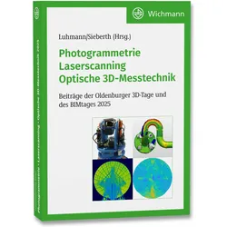 Photogrammetrie-Laserscanning-Optische3D-Messtechnik, Fachbücher von Thomas Luhmann, Till Sieberth