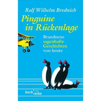 Pinguine in Rückenlage, Taschenbuch von Rolf Wilhelm Brednich, C.H. Beck, 978-3-406-51069-4