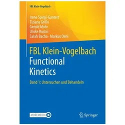 FBL Klein-Vogelbach Functional Kinetics, Fachbücher von Ulrike Rostin, Markus Oehl, Tiziana Grillo, Irene Spirgi-Gantert, Salah Bacha, Gerold Mohr