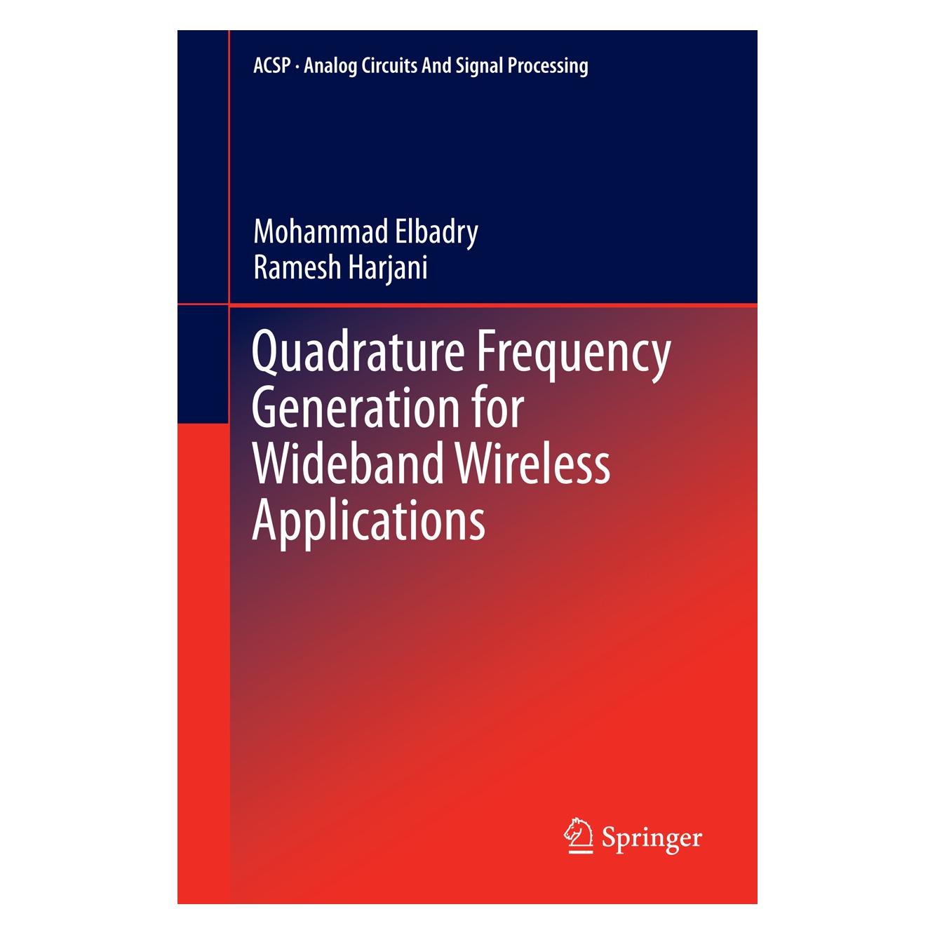 Springer Elbadry:Quadrature Frequency Generation (Englisch, Hardcover, Mohammad Elbadry, Ramesh Harjani) (9783319137872)