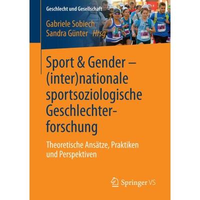 Sport & Gender – (inter)nationale sportsoziologische Geschlechterforschung, Taschenbuch von , Springer Fachmedien Wiesbaden GmbH, 978-3-658-13097-8