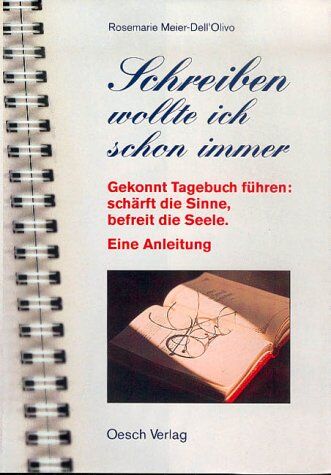 Rosemarie Meier-DellOlivo - Schreiben wollte ich schon immer - Preis vom 10.10.2026 11:48:34 h