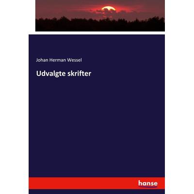 Udvalgte skrifter, Taschenbuch von Johan Herman Wessel, Hansebooks, 978-3-337-80760-3
