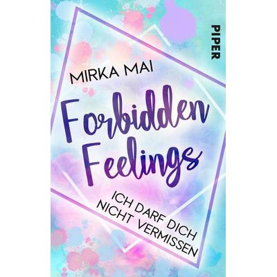 Ich darf dich nicht vermissen, Taschenbuch von Mirka Mai, Piper Taschenbuch, 978-3-492-50308-2