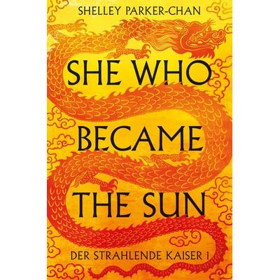 She Who Became the Sun, Taschenbuch von Shelley Parker-Chan, Cross Cult Entertainment, 978-3-9866627-8-3
