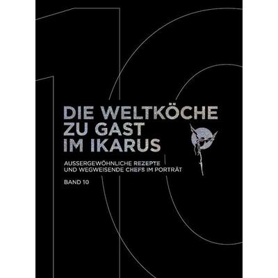Die Weltköche zu Gast im Ikarus, Gebundene Ausgabe von , Pantauro, 978-3-7105-0096-1
