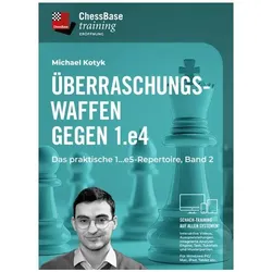 Überraschungswaffen gegen 1. e4 - Band 2, Ratgeber von Michael Kotyk