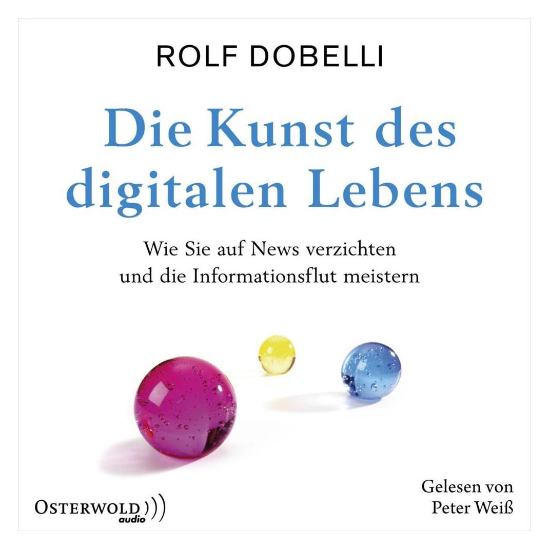 Osterwold Audio Die Kunst des digitalen Lebens (Peter Weiss, Rolf Dobelli, Deutsch) (15894343)