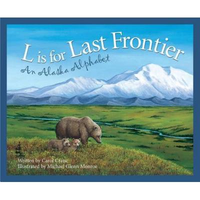 L Is for Last Frontier, Gebundene Ausgabe von Carol Crane, Cengage ELT, 978-1-58536-020-8