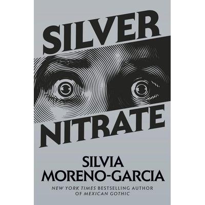 Silver Nitrate, Taschenbuch von Silvia Moreno-Garcia, Random House LLC US, 978-0-593-35538-1
