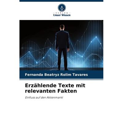Erzählende Texte mit relevanten Fakten, Taschenbuch von Fernanda Beatryz Rolim Tavares, Verlag Unser Wissen, 978-620-8-13651-2