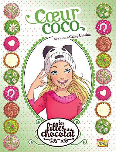 Raymond Sébastien - Les filles au chocolat. Vol. 4. Coeur coco - Preis vom 09.10.2026 07:28:09 h