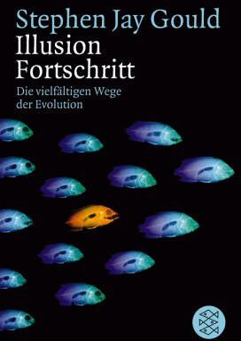Gould, Stephen Jay - Illusion Fortschritt: Die vielfältigen Wege der Evolution - Preis vom 11.10.2026 03:10:56 h