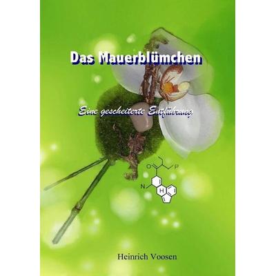 Das Mauerblümchen, Gebundene Ausgabe von Heinrich Voosen, Tredition, 978-3-8495-8119-0