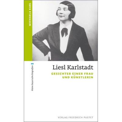 Liesl Karlstadt, Taschenbuch von Michaela Karl, Pustet, F, 978-3-7917-2358-7