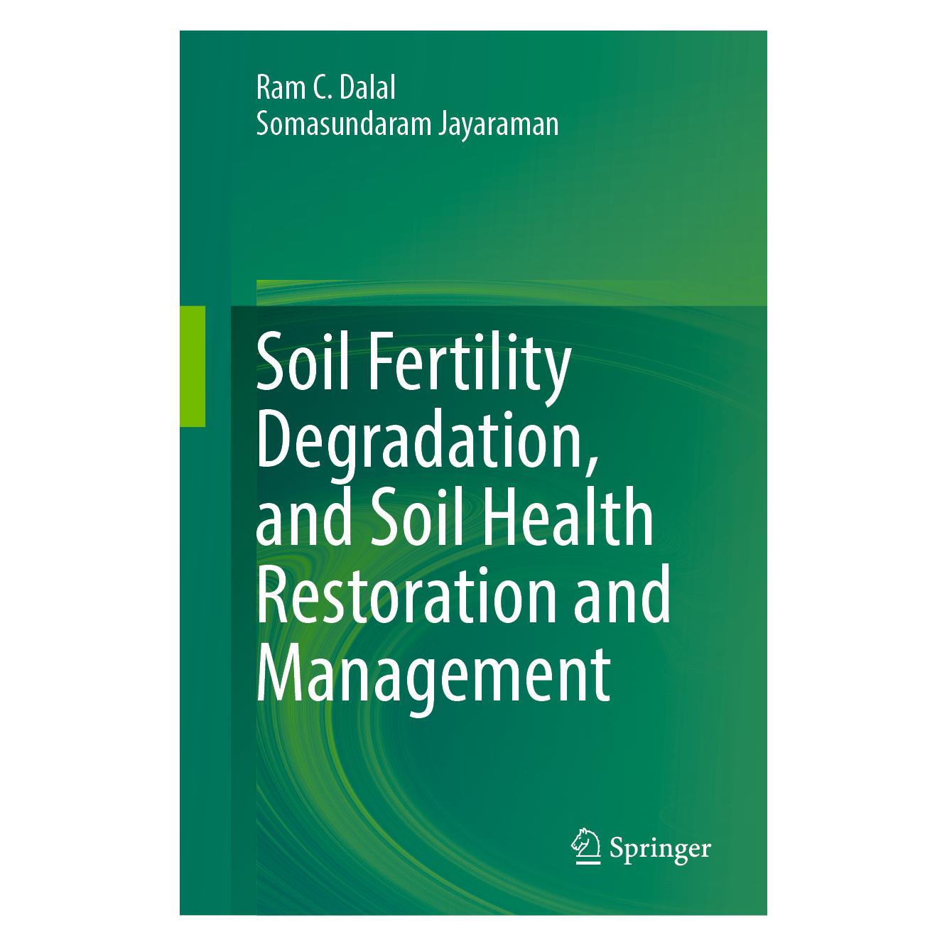 Springer Soil Fertility Degradation, and Soil Health Restoration and Management (Englisch, Hardcover, Ram C Dalal, Somasundaram Jayaraman) (71878759)