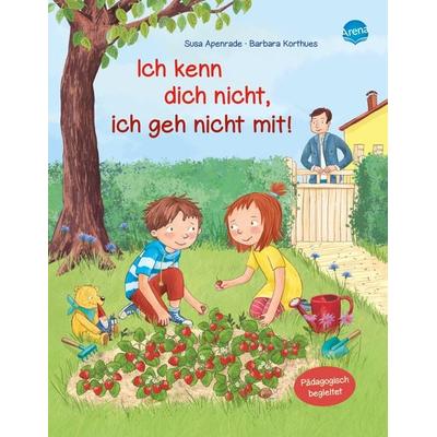 Ich kenn dich nicht, ich geh nicht mit, Gebundene Ausgabe von Susa Apenrade, Arena