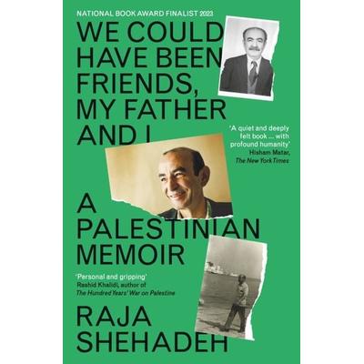We Could Have Been Friends, My Father and I, Taschenbuch von Raja Shehadeh, Profile Books, 978-1-78816-998-1
