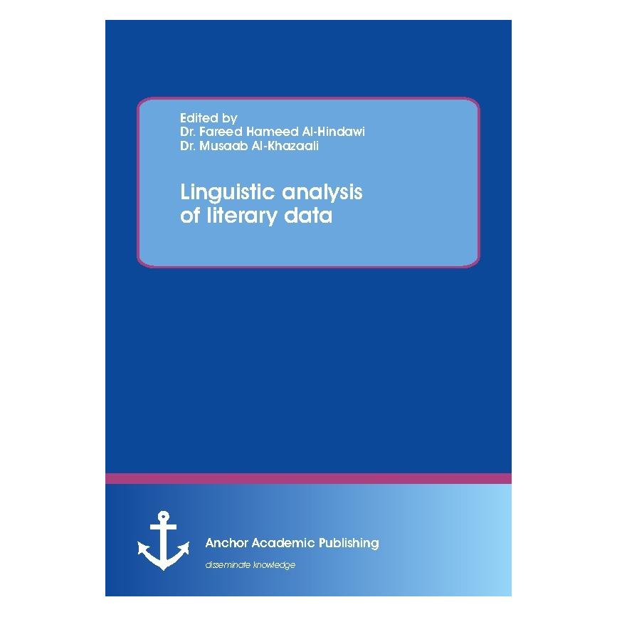 Anchor Academic Publishing Linguistic analysis of literary data (Englisch, Softcover, Fareed Hameed Al-Hindawi, Musaab Al-Khazaali) (55890558)