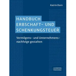 Handbuch Erbschaft- und Schenkungssteuer, Fachbücher von Katrin Dorn