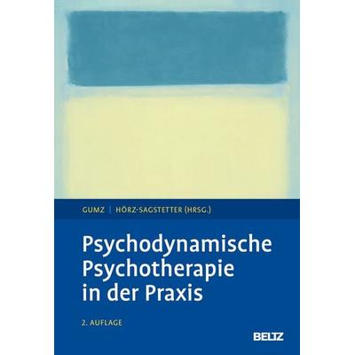 Psychodynamische Psychotherapie in der Praxis, Gebundene Ausgabe von , Beltz Verlagsgruppe GmbH & Co. KG, 978-3-621-29026-5