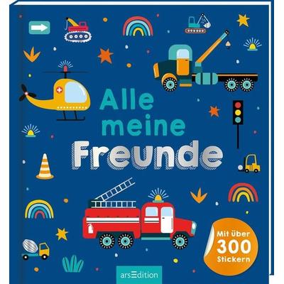 Alle meine Freunde – Fahrzeuge | Mit über 300 Stickern, Sonstige von , arsedition