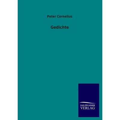 Gedichte, Taschenbuch von Peter Cornelius, Salzwasser, 978-3-8460-1818-7
