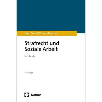 Strafrecht und Soziale Arbeit, Taschenbuch von Heinz Cornel,Thomas Trenczek, Nomos, 978-3-7560-1544-3