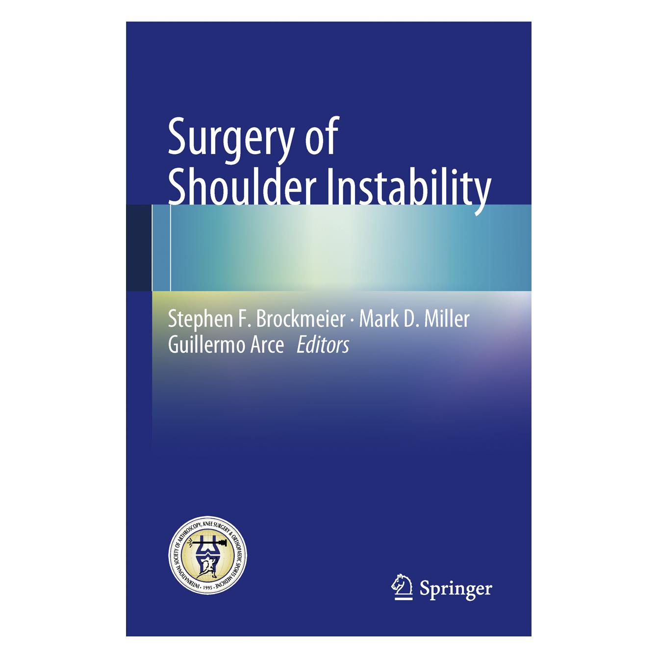 Springer Surgery of Shoulder Instability (Englisch, Softcover, Guillermo Arce, Mark D. Miller, Stephen F. Brockmeier) (55519673)