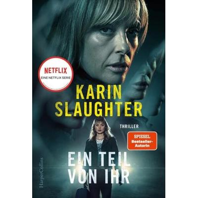 Ein Teil von ihr, Taschenbuch von Karin Slaughter, HarperCollins