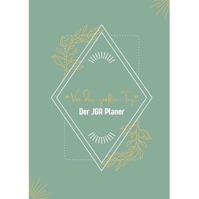 'Vor dem großen Tag' - Der JGA Planer, Taschenbuch von Alohafaniesol, Tredition, 978-3-384-38226-9