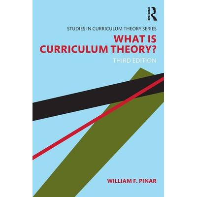 What Is Curriculum Theory?, Taschenbuch von William F. Pinar, Taylor & Francis, 978-1-138-64984-2