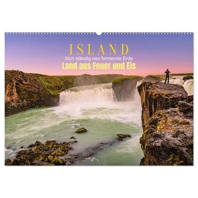 Island, Land aus Feuer und Eis: Sich ständig neu formende Erde (Wandkalender 2027 DIN A2 quer), CALVENDO Monatskalender