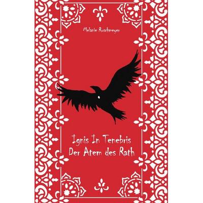 Ignis In Tenebris, Taschenbuch von Melanie Ruschmeyer, Epubli, 978-3-8187-5419-8