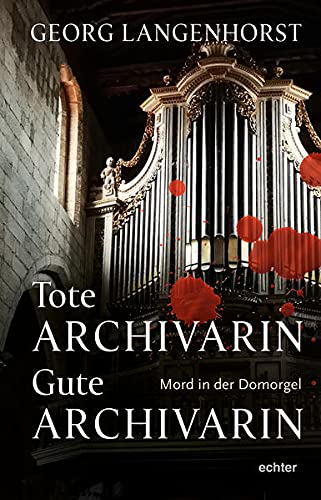 Langenhorst - Tote Archivarin – Gute Archivarin: Mord in der Domorgel. Kriminalroman - Preis vom 18.10.2026 19:22:15 h