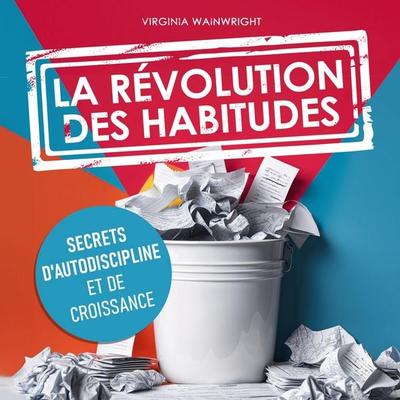 La révolution des habitudes - Virginia Wainwright, Audio, 9798894894560