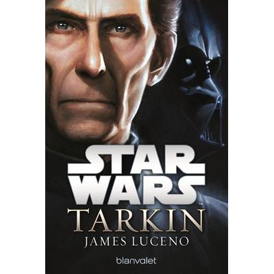 Star Wars™ - Tarkin, Taschenbuch von James Luceno, Blanvalet, 978-3-7341-6061-5