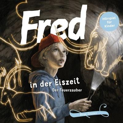 Fred in der Eiszeit - Birge Tetzner, Audio, 4057664536822