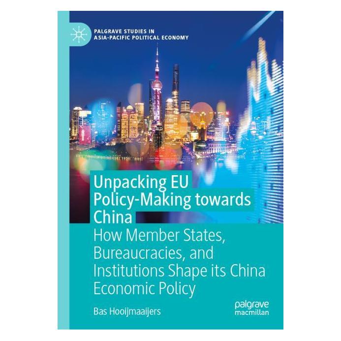 Springer Unpacking EU Policy-Making towards China (Englisch, Hardcover, Bas Hooijmaaijers) (63694328)