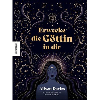 Erwecke die Göttin in dir, Gebundene Ausgabe von Alison Davies, Knesebeck, 978-3-95728-892-9