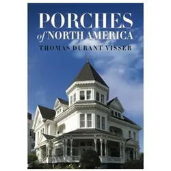 Porches of North America, Ratgeber von Thomas Durant Visser