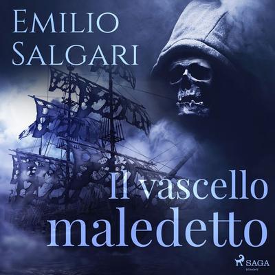 Il vascello maledetto - Emilio Salgari, Audio, 9788728102848
