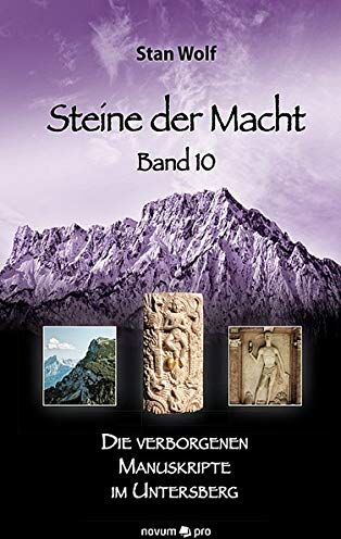 Stan Wolf - Steine der Macht - Band 10: Die verborgenen Manuskripte im Untersberg - Preis vom 06.10.2026 07:26:00 h