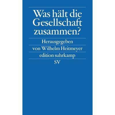 Was hält die Gesellschaft zusammen? (Bundesrepublik Deutschland − auf dem Weg von der Konsens- zur Konfliktgesellschaft 2), Taschenbuch von ,