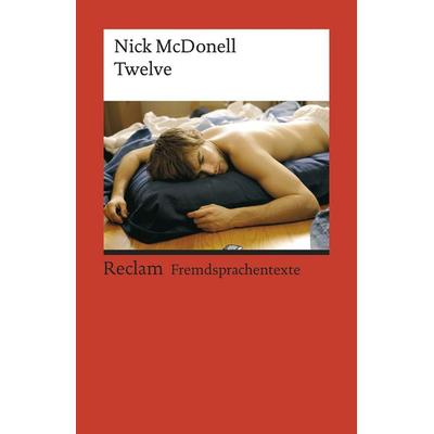 Twelve, Taschenbuch von Nick McDonell, Reclam, Philipp, 978-3-15-009127-2