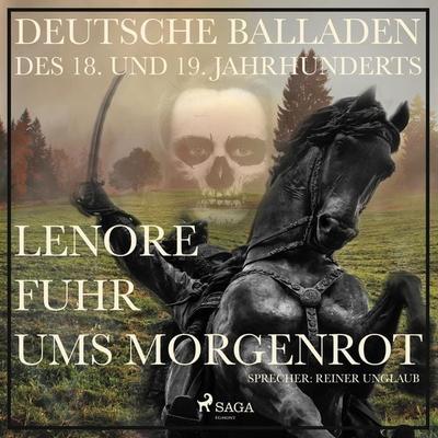 Lenore fuhr ums Morgenrot - Deutsche Balladen des 18. und 19. Jahrhunderts (Ungekürzt) - Gottfried August Bürger, Audio, 9788711861967