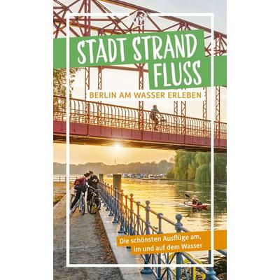 Stadt Strand Fluss, Taschenbuch von Werner Radasewsky Borges da Silva, Via Reise