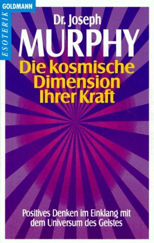 Joseph Murphy - Die kosmische Dimension Ihrer Kraft - Preis vom 07.10.2026 11:45:10 h