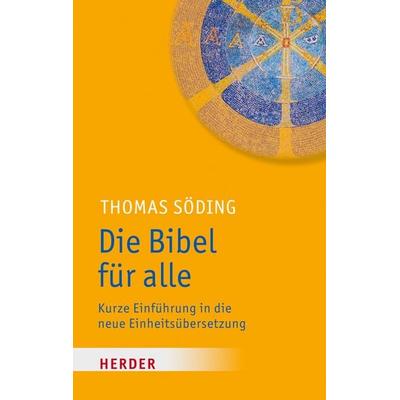 Die Bibel für alle, Taschenbuch von Thomas Söding, Herder, 978-3-451-37813-3