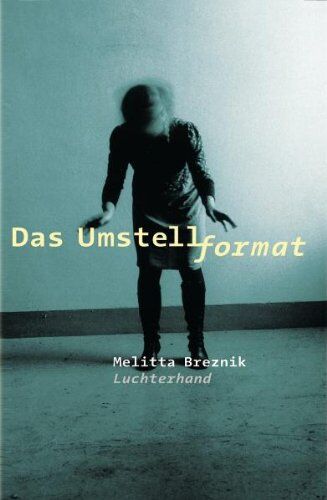 Melitta Breznik - Das Umstellformat: Erzählung - Preis vom 04.10.2026 03:51:26 h